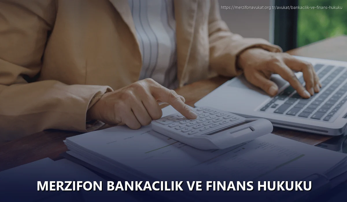 Merzifon Bankacılık ve Finans Hukuku