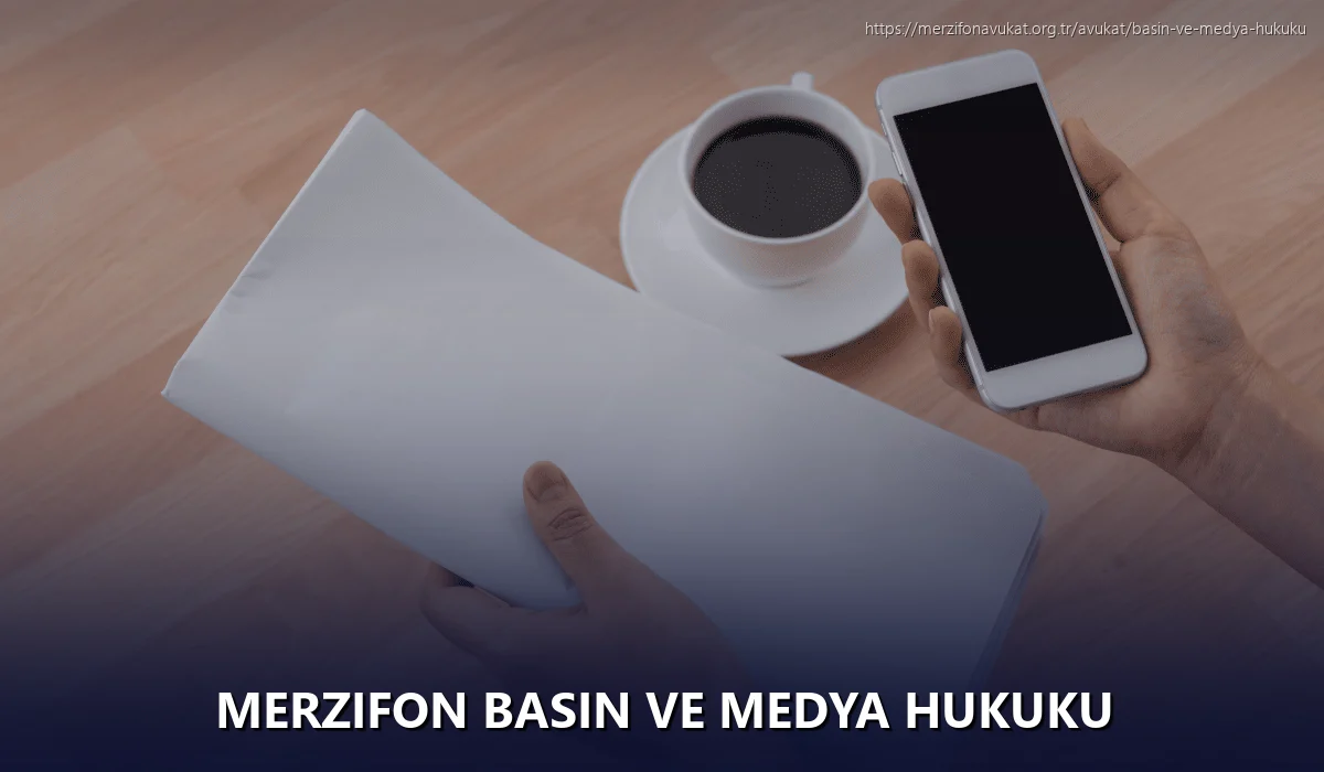 Merzifon Basın ve Medya Hukuku