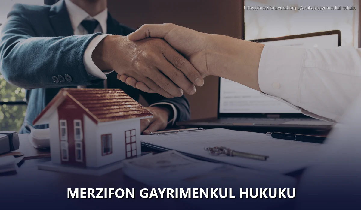 Merzifon Gayrimenkul Hukuku