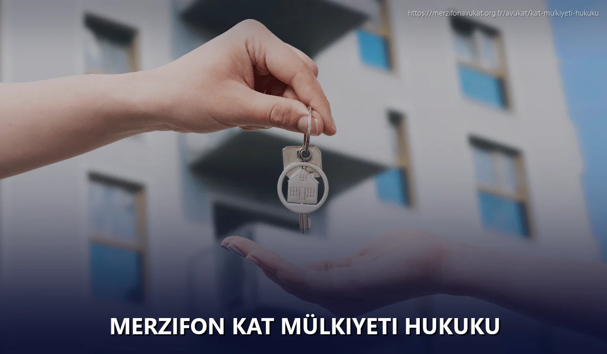 Merzifon Kat Mülkiyeti Hukuku
