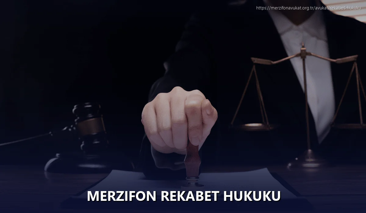 Merzifon Rekabet Hukuku