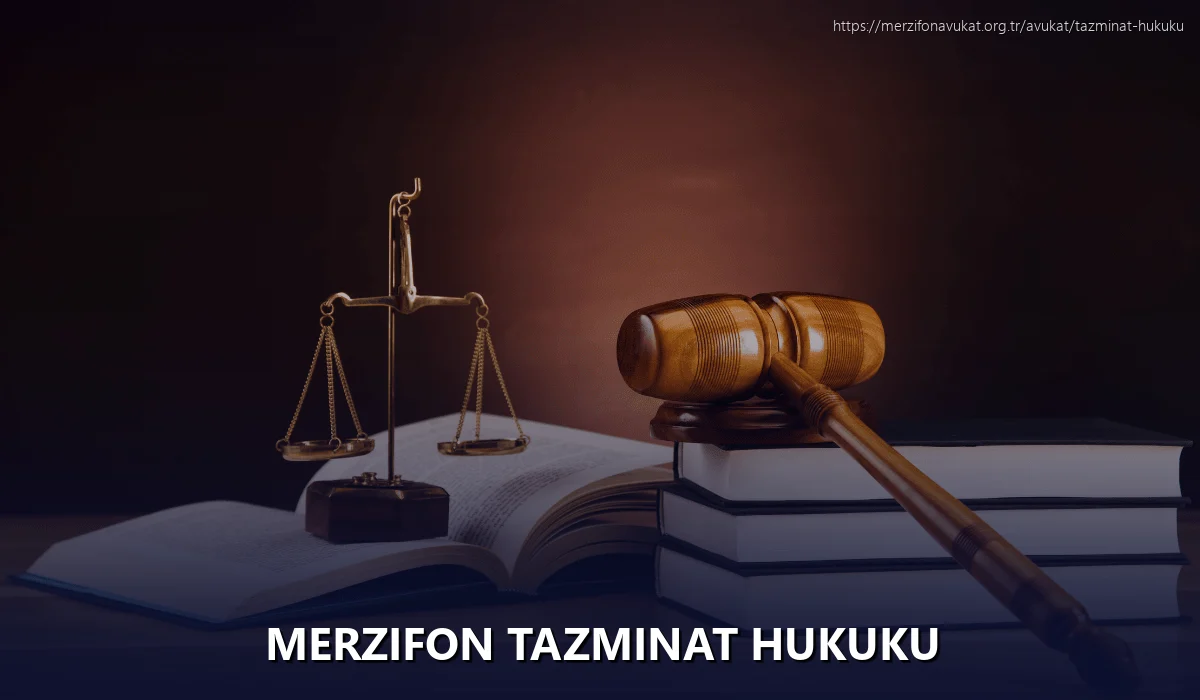 Merzifon Tazminat Hukuku