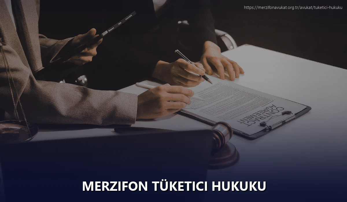 Merzifon Tüketici Hukuku